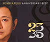 FUMIYA FUJII / ANNIVERSARY BEST“25 / 35”R盤 [3CD] [Blu-spec CD2]