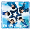 COLOR CREATION / I'm Here / Blue Star [CD+DVD] []