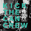 KICK THE CAN CREW /  feat.¼