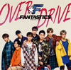 FANTASTICS from EXILE TRIBE / OVER DRIVE [CD+DVD]