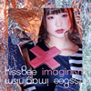 KissBee / imaginism(¤ ver)