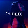 Sumire / I know only you
