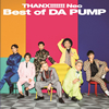 DA PUMP / THANX!!!!!!! Neo Best of DA PUMP [CD+DVD]