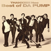 DA PUMP / THANX!!!!!!! Neo Best of DA PUMP