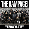 THE RAMPAGE from EXILE TRIBE  THROW YA FIST