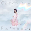 Τ / Catch the Rainbow!