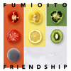 FUMIO ITO / FRIENDSHIP [CD+DVD]