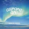 BUMP OF CHICKEN / aurora arc [CD+DVD] []