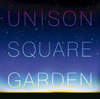 UNISON SQUARE GARDEN / ή [ȯ]