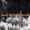 BURNOUT SYNDROMES / Good Morning World!
