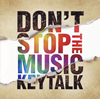 KEYTALK / DON'T STOP THE MUSIC
