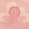 ClariS / ClariS 10th Anniversary BEST Pink Moon