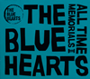 THE BLUE HEARTS / ALL TIME MEMORIALS 2 [2CD]