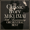  / Classic Ivory 35th Anniversary ORCHESTRAL BEST