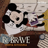 Ϳ / BE BRAVE [CD+DVD] []