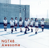 NGT48 / Awesome(Type-A) [CD+DVD]