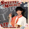 LIT / SWEETS MAGIC!!(ΦVer.) []