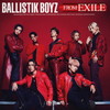 BALLISTIK BOYZ from EXILE TRIBE / BALLISTIK BOYZ FROM EXILE [CD+DVD]