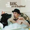 THE DIVINE COMEDY / BANG GOES THE KNIGHTHOOD [2CD]