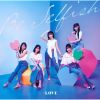 =LOVE / Be Selfish [CD+DVD]