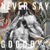 ALI / NEVER SAY GOODBYE