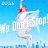 IBERIs& / We Don't Stop!