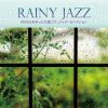 美野春樹ピアノ・トリオ - RAINY JAZZ〜雨の日をゆったり過ごす，ジャズ・セレクション〜 [CD]