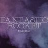 FANTASTICS from EXILE TRIBE - FANTASTIC ROCKET [CD]