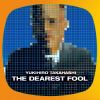 ⶶ / THE DEAREST FOOL [楸㥱åȻ] [SHM-CD] []