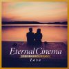 ꡼ޥåեɡȥ - Eternal Cinema ʱαǲ費ڥ쥯Love [2CD]
