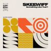 SKEEWIFF - Something Like That? [CD]
