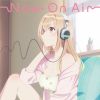 ƣ - Now On Air [CD]