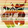 ͸Τ - I Love CELLO for Children & Mothers [CD]