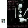 ALWAYS - RELATIVE SPEED MUSIC [CD]
