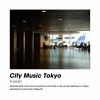 CITY MUSIC TOKYO transit [CD]