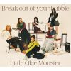 Little Glee Monster / Break out of your bubble [Blu-ray+CD] []