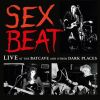 Sexbeat - Live At The Batcave And Other Dark Places [CD]