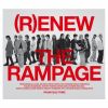 THE RAMPAGE from EXILE TRIBE / (R)ENEW [Blu-ray+2CD]