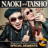 NAOKI and TAISHO - SPECIAL MOMENTS [CD]
