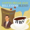 ӥ롦 - COFFEE BREAK JAZZ - BILL EVANS BLEND [CD]