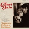 COMET GAIN - LETTERS TO ORDINARY OUTSIDERS [CD] []