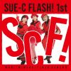 Sue-C Flash! - Sue-C Flash! 1st [CD]