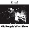 khwai - Old People's First Time [CD]