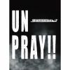 ɥɥ饴 - UNPRAY!! [CD+DVD]