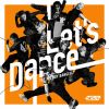 THE JET BOY BANGERZ from EXILE TRIBE - Let's Dance [Blu-ray+CD] []