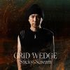 GRID WEDGE / Sticky Scream