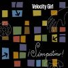 VELOCITY GIRL -  Simpatico! (Remastered and Expanded) [CD] [限定]