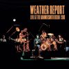 ウェザー・リポート - ライヴ・イン・ロンドン 1980 [2CD] [限定]