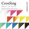 CrosSing Music & Voice Collection vol.6 [CD]