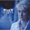 NAOTO / Blue ‘G'[REMASTER] [Blu-spec CD2]